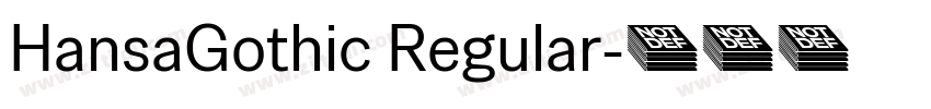 HansaGothic Regular字体转换